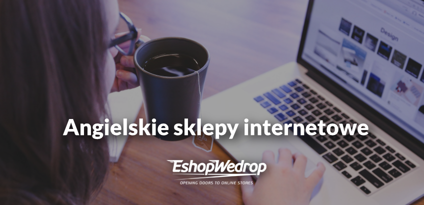 Angielskie sklepy internetowe - od teraz z wysyłką do Polski dzięki ESWD