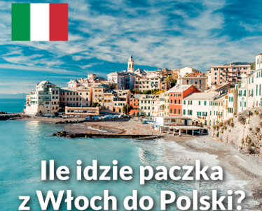 Ile idzie paczka z Włoch do Polski?